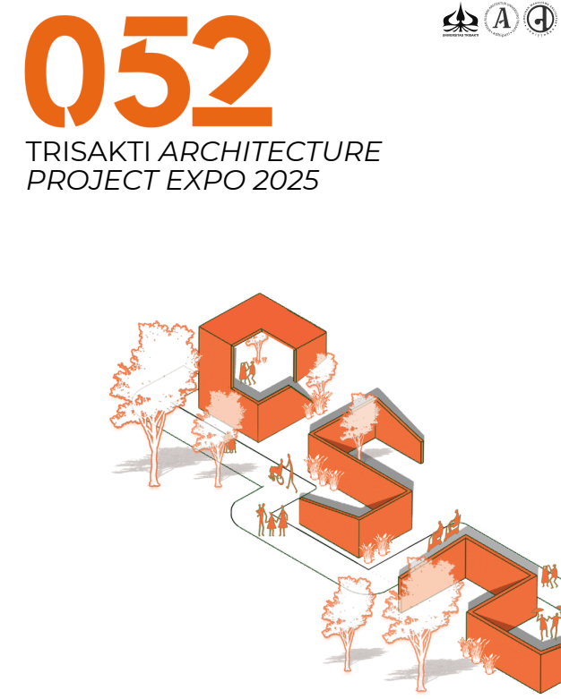 Sumbang Karya Alumni Arsitektur Trisakti pada Pameran 052 TRISAKTI ARCHITECTURE PROJECT EXPO 2025 